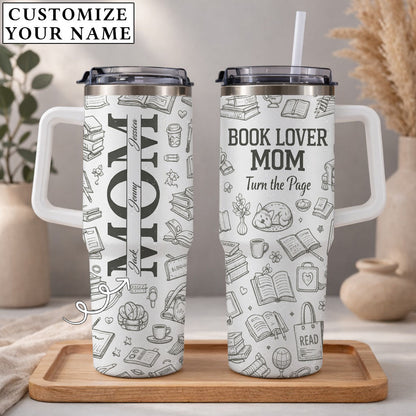 Book Lovers Mom Turn The Pages - Personalized 40oz Tumbler