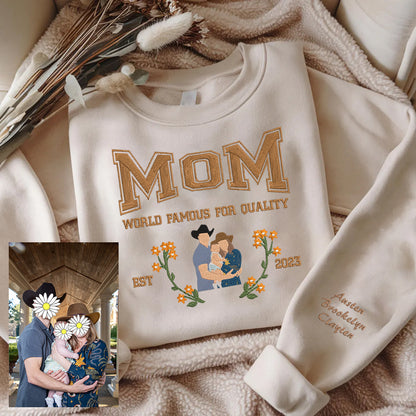 Mother's Day Embroidered Family Photo World Famous For Quality Custom Text Hoodie Sweatshirt T-Shirt