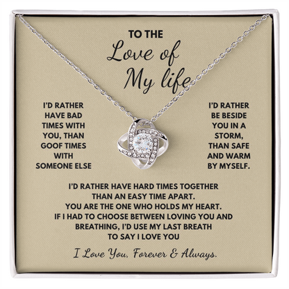 To The Love of My Life Love Knot Necklace