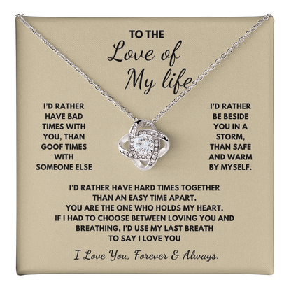 To The Love of My Life Love Knot Necklace