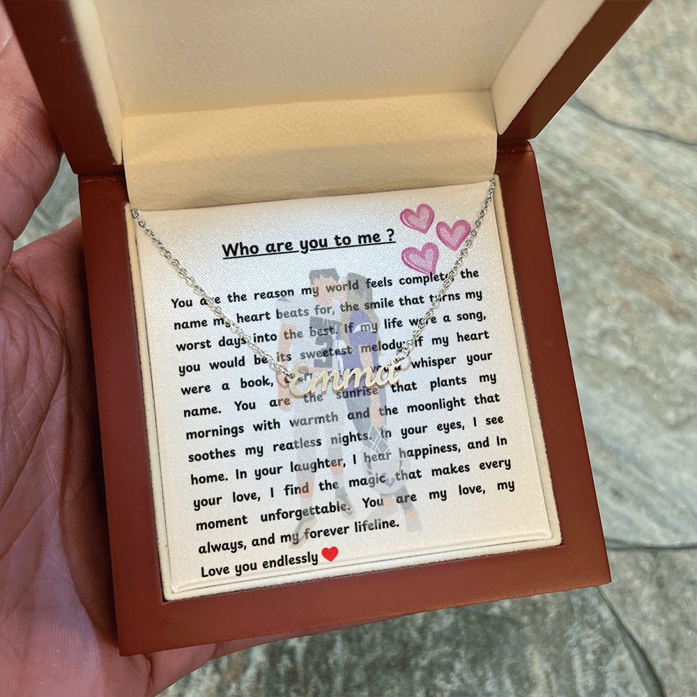 Custom Who Are You To Me Name Necklace