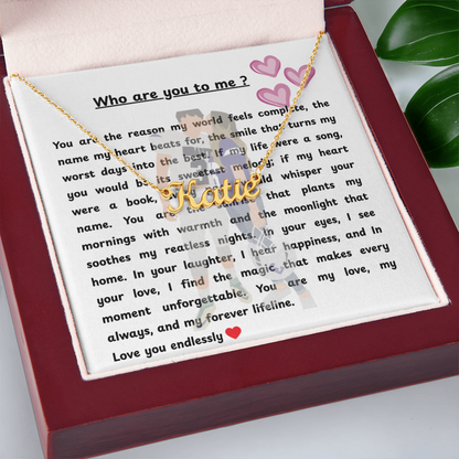 Custom Who Are You To Me Name Necklace
