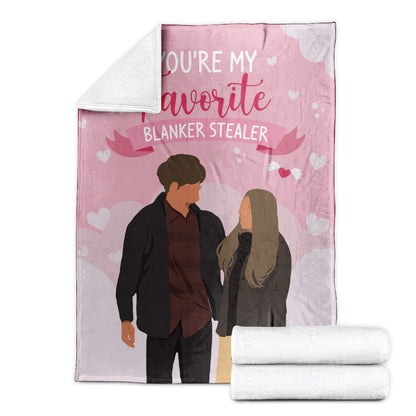 Valentine Personalized You Are My Favorite Blanker Stealer Custom Soft Blanket